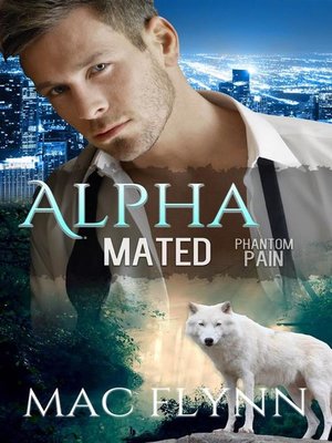 cover image of Phantom Pain--Alpha Mated, Book 4